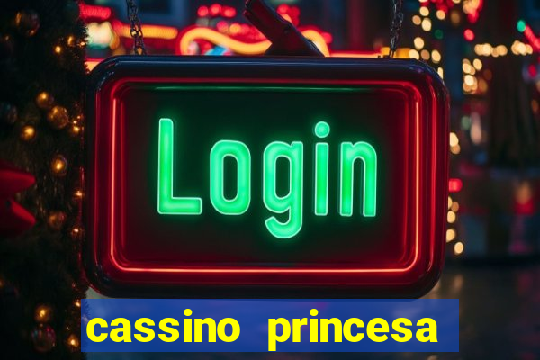 cassino princesa cora??o jogo