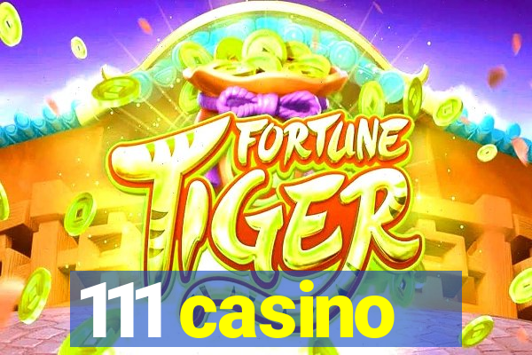 111 casino