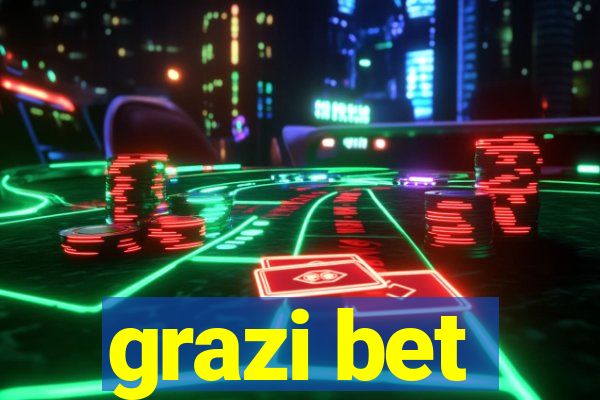 grazi bet