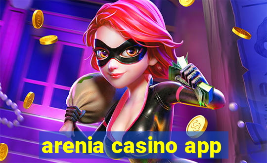 arenia casino app