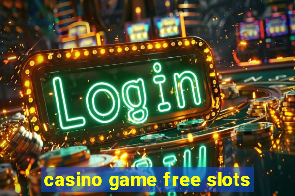 casino game free slots