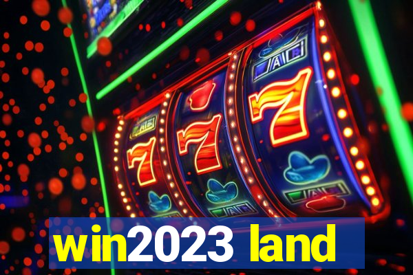 win2023 land