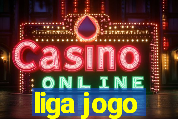 liga jogo