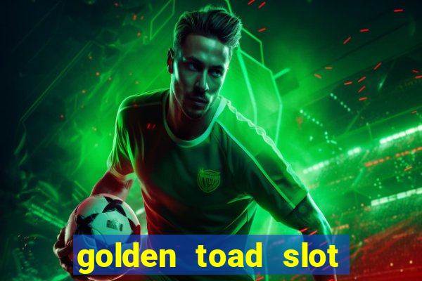 golden toad slot free play