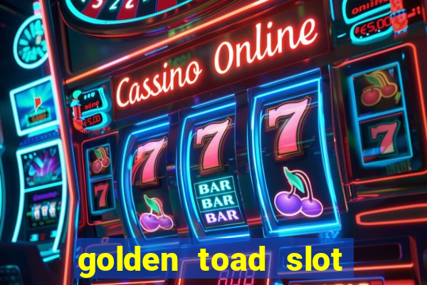 golden toad slot free play