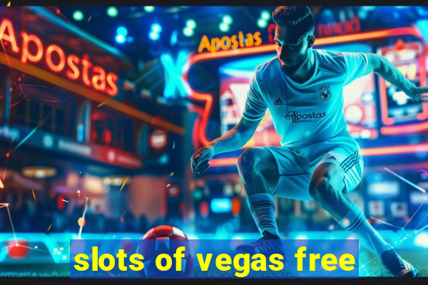 slots of vegas free