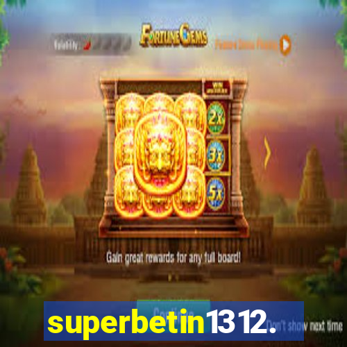 superbetin1312.com