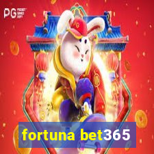 fortuna bet365