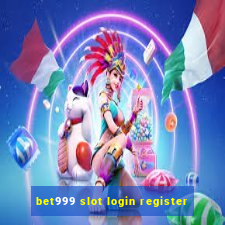 bet999 slot login register