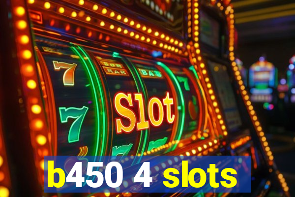 b450 4 slots