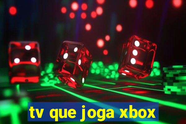 tv que joga xbox