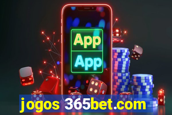 jogos 365bet.com