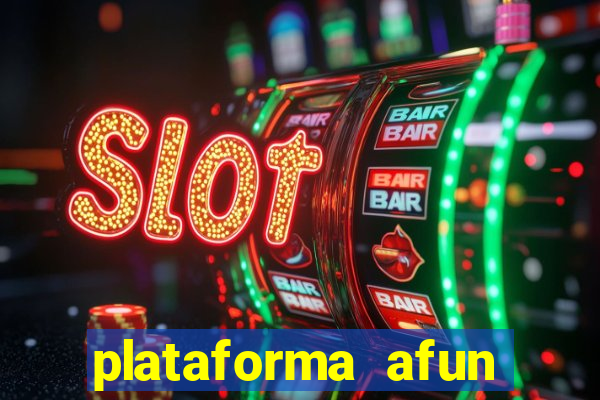 plataforma afun paga mesmo