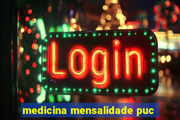 medicina mensalidade puc