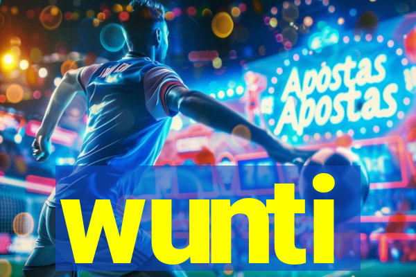 wunti