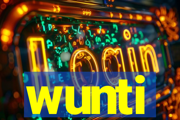 wunti