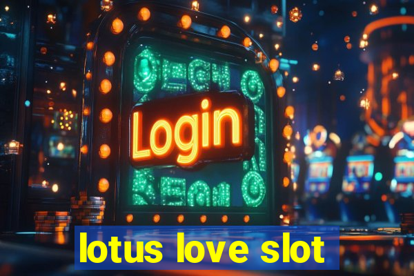 lotus love slot