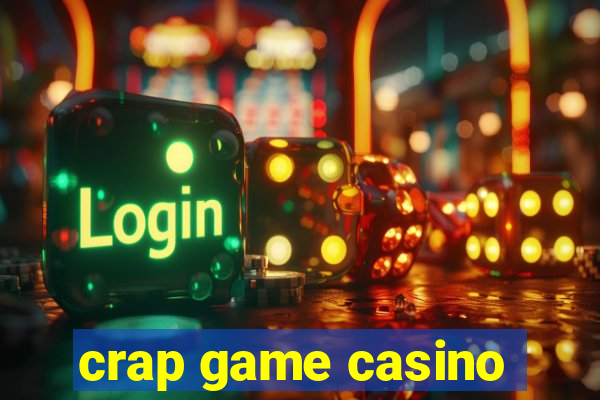 crap game casino