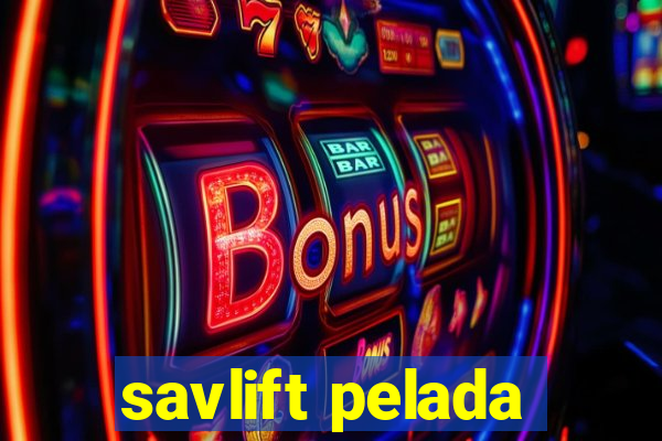 savlift pelada