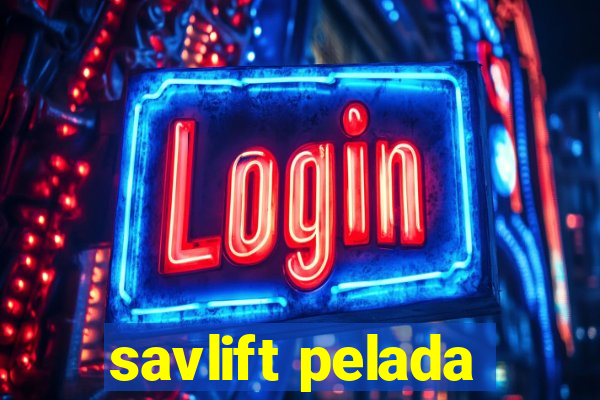 savlift pelada