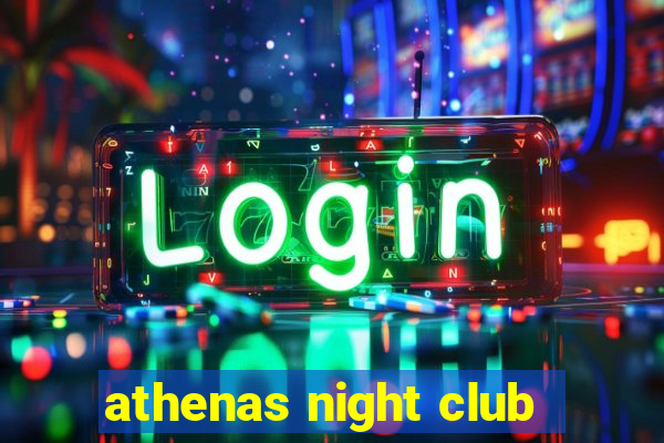 athenas night club