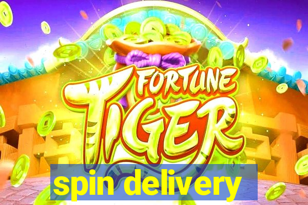 spin delivery