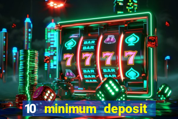 10 minimum deposit casino nz