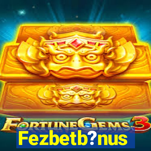 Fezbetb?nus