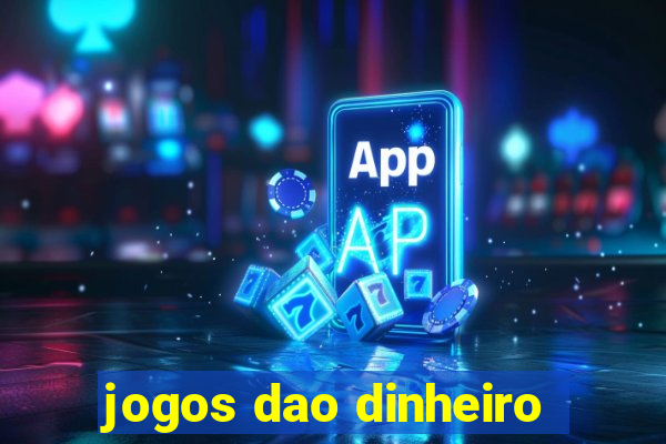 jogos dao dinheiro