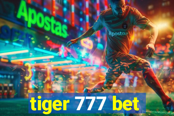 tiger 777 bet