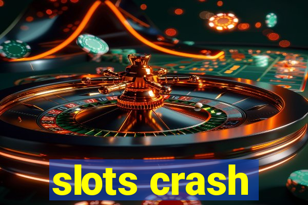 slots crash