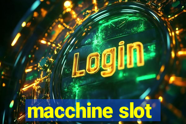 macchine slot