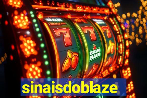 sinaisdoblaze