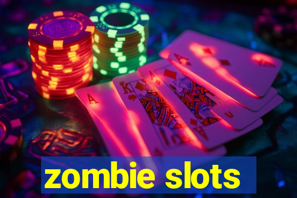 zombie slots