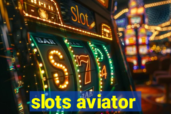 slots aviator