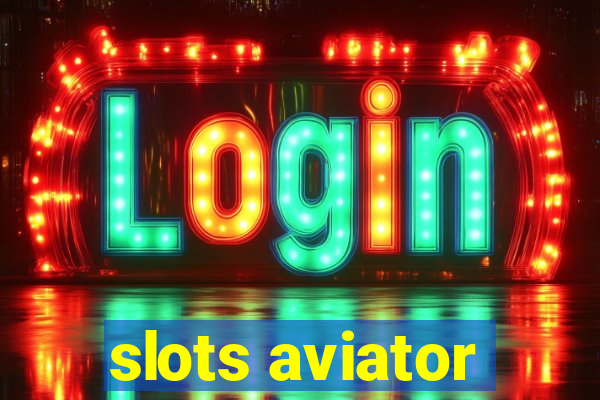 slots aviator