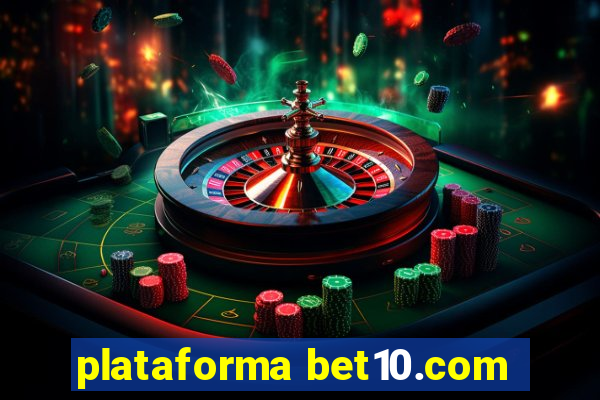 plataforma bet10.com