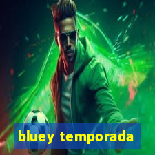 bluey temporada