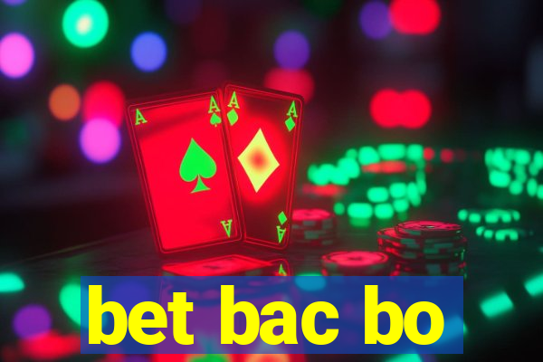 bet bac bo