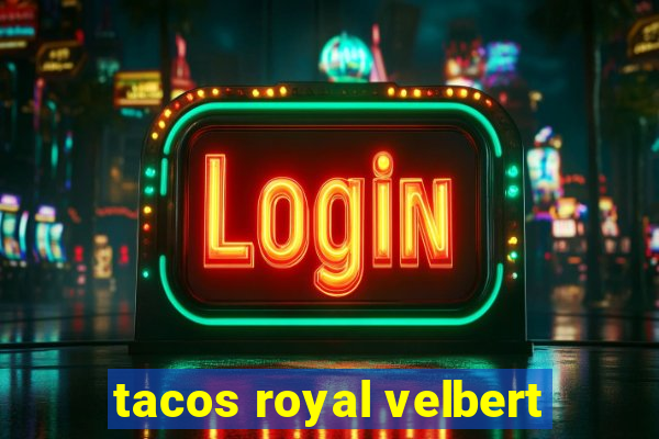 tacos royal velbert