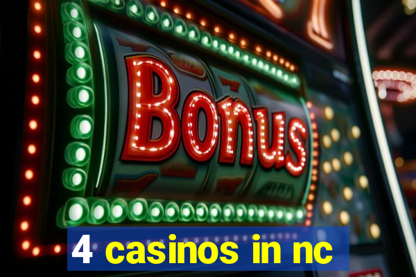 4 casinos in nc