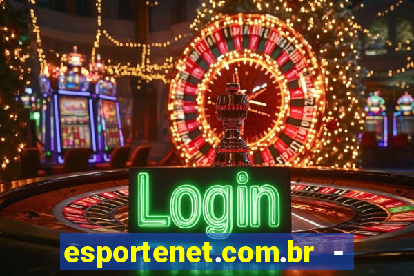 esportenet.com.br - apostas online