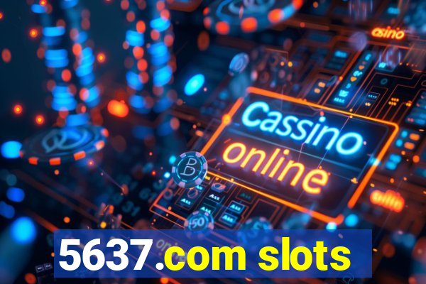 5637.com slots