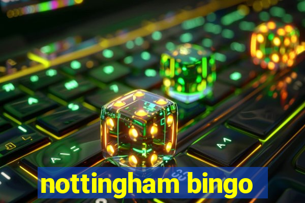 nottingham bingo