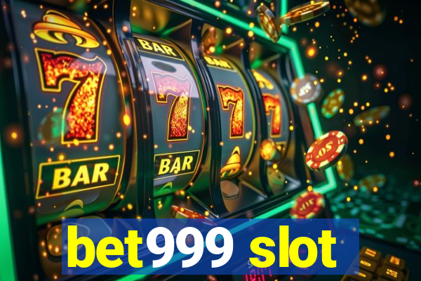 bet999 slot