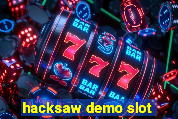 hacksaw demo slot