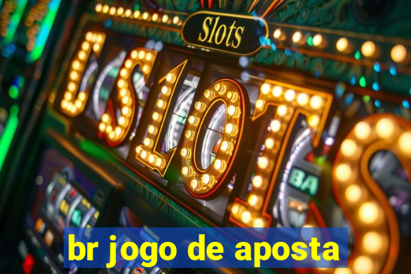 br jogo de aposta