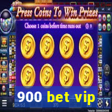 900 bet vip