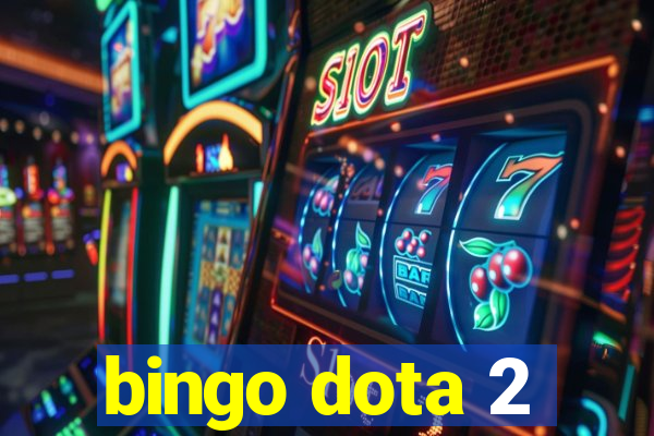 bingo dota 2