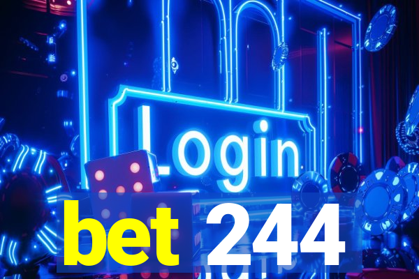 bet 244